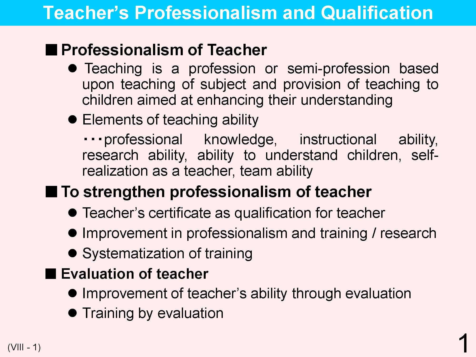 VIII Teacher's Qualifications / Training / Appointment