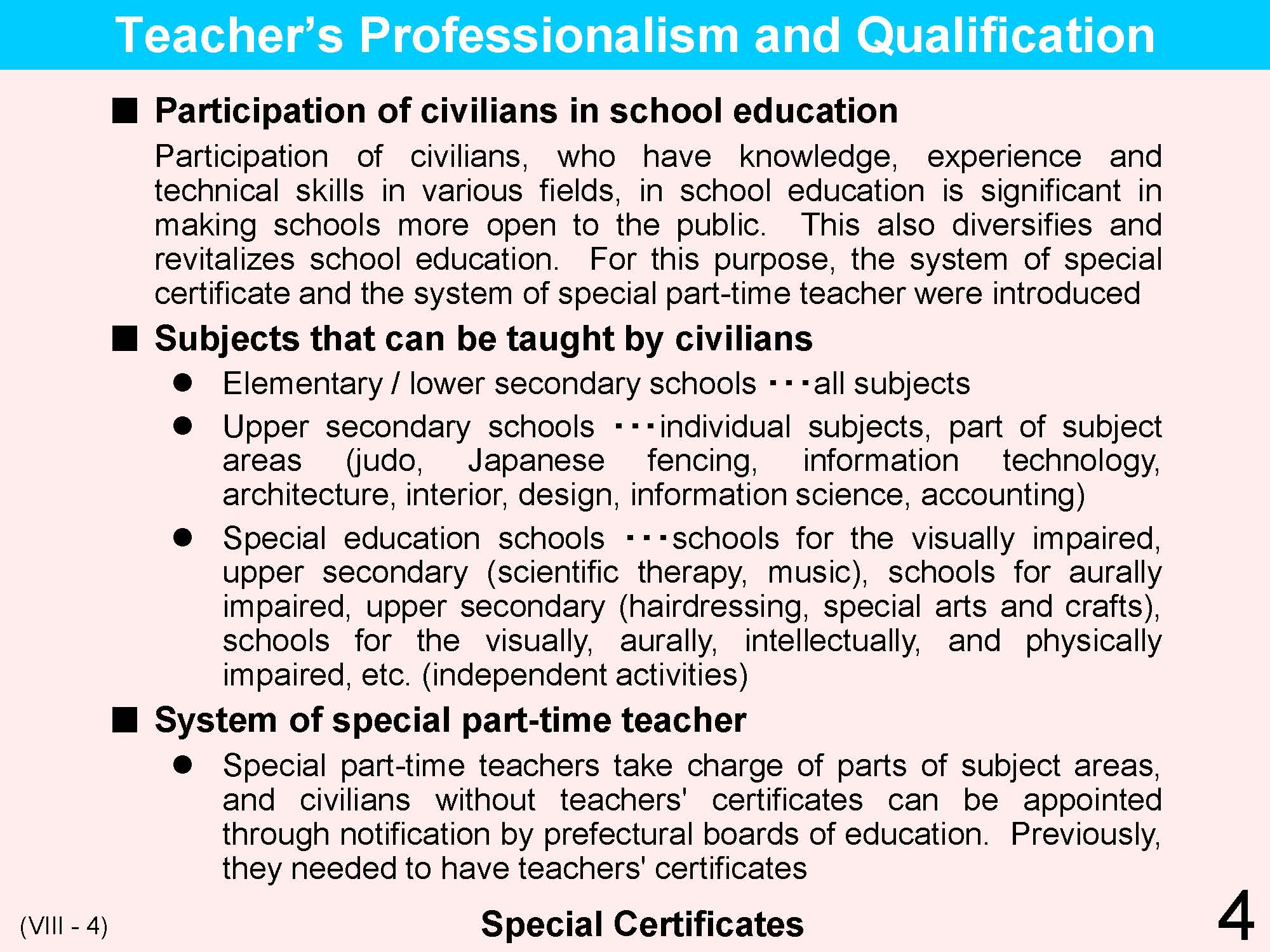 VIII Teacher's Qualifications / Training / Appointment
