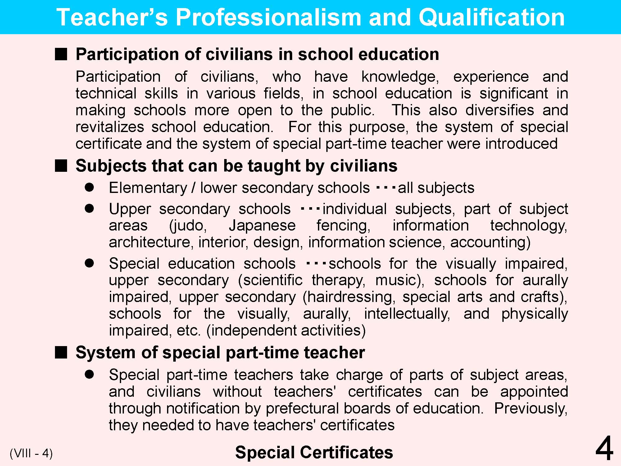 VIII Teacher's Qualifications/Training/Appointment