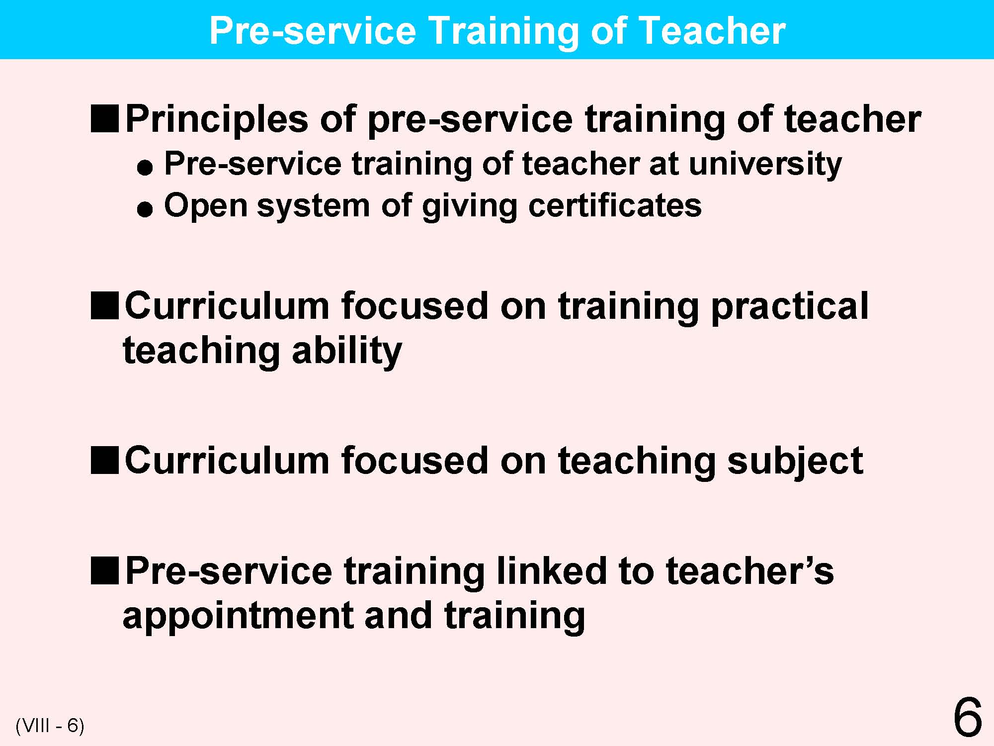 VIII Teacher's Qualifications/Training/Appointment