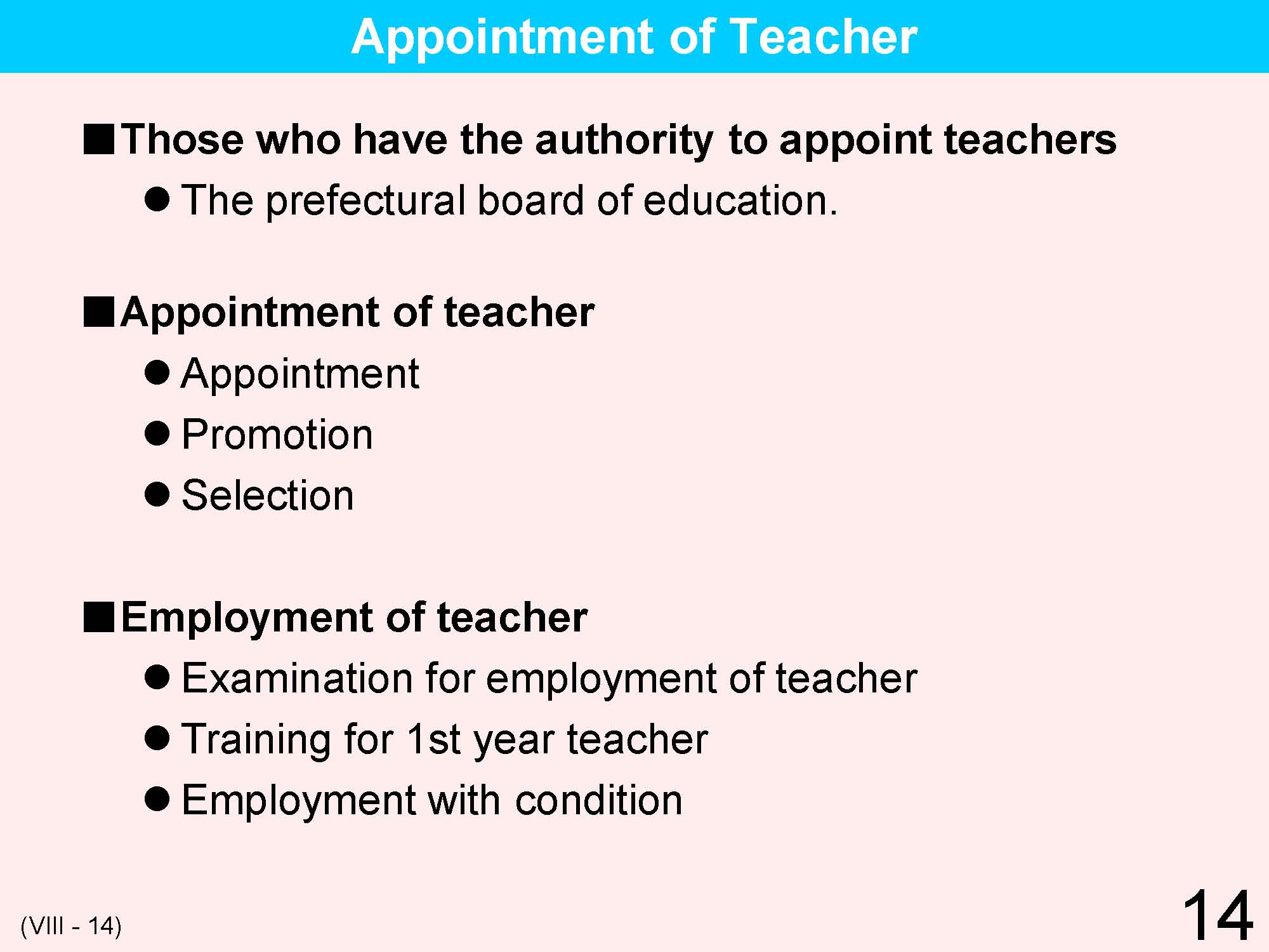 VIII Teacher's Qualifications / Training / Appointment