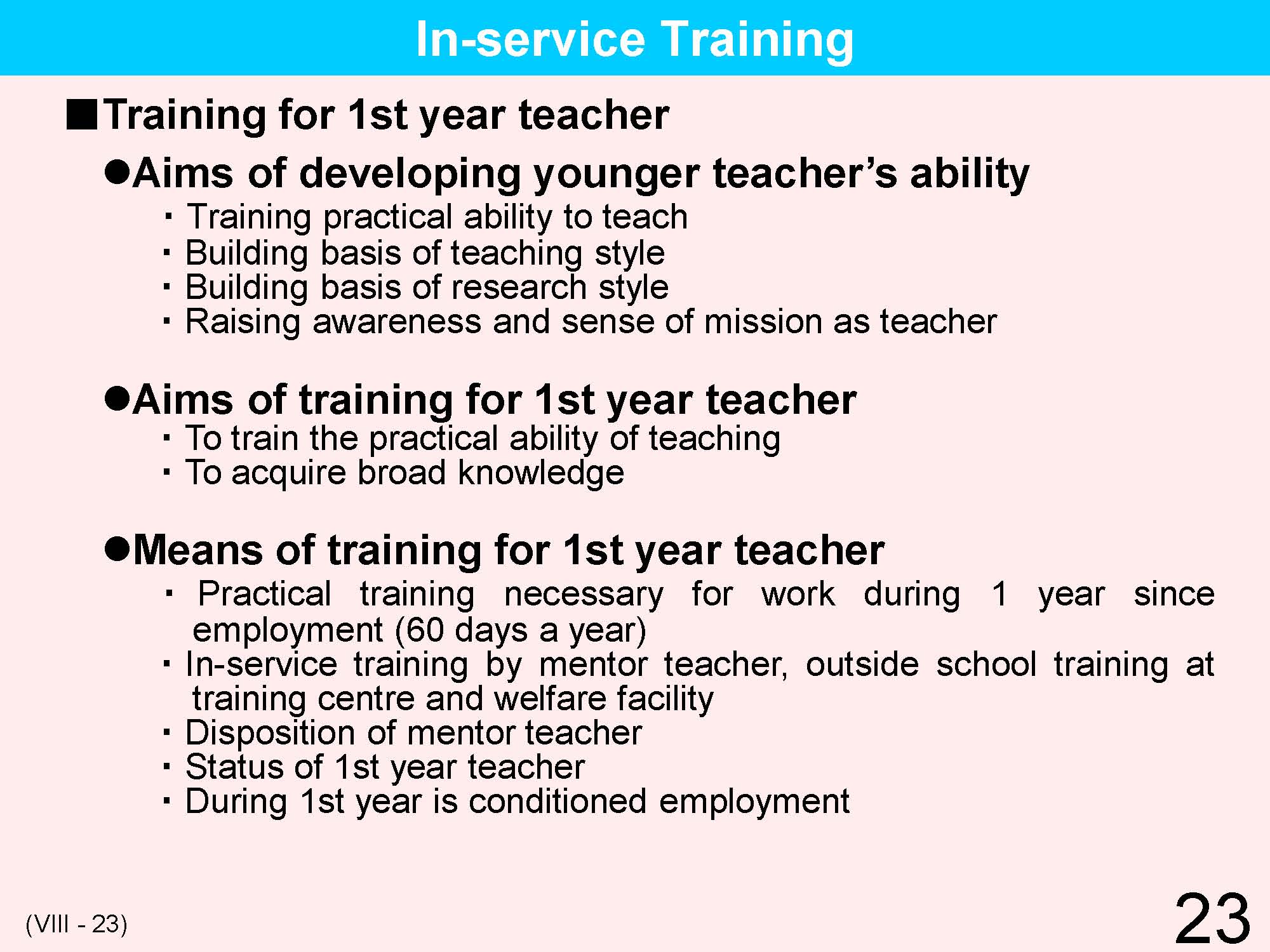 VIII Teacher's Qualifications / Training / Appointment