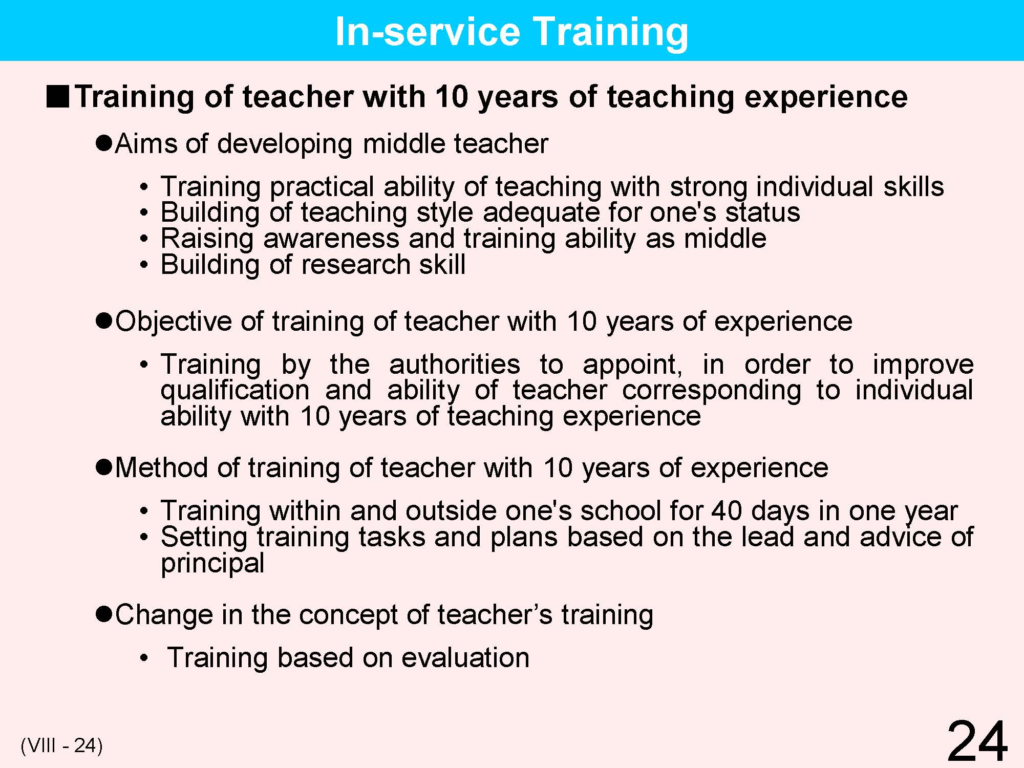 VIII Teacher's Qualifications/Training/Appointment